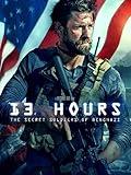 13 Hours: The Secret Soldiers of Benghazi