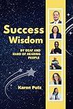 Success Wisdom: By Deaf and Hard of Hearing People