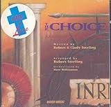 The Choice: A Dramatic Musical for Easter