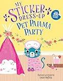 My Sticker Dress-Up: Pet Pajama Party!: Awesome Activity Book with 400+ Stickers for Unlimited Possibilities!