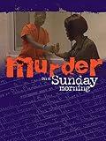 Murder on a Sunday Morning