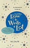 How to Write a Lot: A Practical Guide to Productive Academic Writing (2018 New Edition) (APA LifeTools Series)