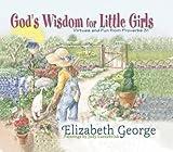 God's Wisdom for Little Girls: Virtues and Fun from Proverbs 31
