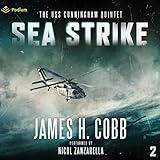 Sea Strike: The USS Cunningham Quintet, Book 2