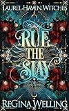 Rue the Slay: A Paranormal Women's Fiction Adventure (Laurel Haven Witches Book 1)