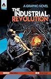 The Industrial Revolution (Campfire Graphic Novels)