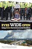 Eyes Wide Open: Going Behind the Environmental Headlines