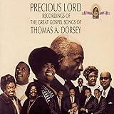 Precious Lord Recordings of The Great Gospel Songs of Thomas A Dorsey