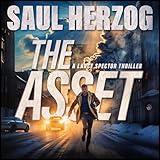 The Asset: A Lance Spector Thriller, Book 1