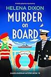 Murder on Board: A totally gripping cozy mystery (A Miss Underhay Mystery Book 10)