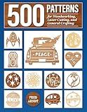 500 Patterns for Woodworking, Laser Cutting, and General Crafting: Full-Size Plans (Fox Chapel Publishing) Fretwork Baubles, Reindeer, and Vehicles - Each Takes 15 to 20 Minutes and Can Be Stack Cut