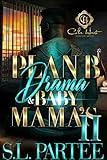 Plan B Drama & Baby Mama's 2: An African American Romance