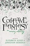 Collective Fantasy: An Unsavory Anthology