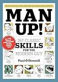 Man Up!: 367 Classic Skills for the Modern Guy