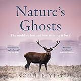 Nature’s Ghosts: The World We Lost and How to Bring It Back