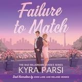 Failure to Match: An Enemies to Lovers Billionaire Matchmaker Romance (Bad Billionaire Bosses, Book 2)
