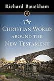 The Christian World around the New Testament