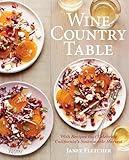 Wine Country Table: With Recipes that Celebrate California's Sustainable Harvest