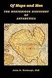 Of Maps and Men: The Mysterious Discovery of Antarctica