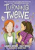 Turning Twelve: (A Graphic Novel) (From the Universe of Growing Pangs)
