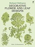 Decorative Flower and Leaf Designs (Dover Pictorial Archive)