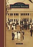 Lakewood Theatre (Images of America)