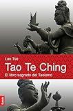 Tao Te Ching. El libro sagrado del taoismo: El libro sagrado del Taoísmo (Espiritualidad & Pensamiento nº 3) (Spanish Edition)