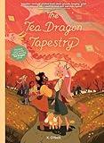 The Tea Dragon Tapestry (The Tea Dragon Society Book 3)