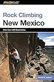 Rock Climbing New Mexico (State Rock Climbing Series)