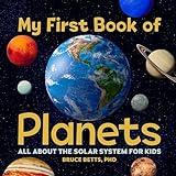 My First Book of Planets: All About the Solar System for Kids