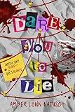 Dare You to Lie (Hometown Antihero Book 1)