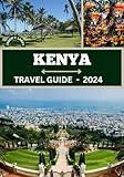 KENYA TRAVEL GUIDE 2024: Embark on an extraordinary journey across Kenya's breathtaking landscape and cultural treasures, discover hidden gems, and partake in unforgettable adventures.