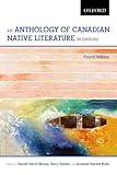 An Anthology of Canadian Native Literature in English, Fourth Edition