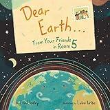 Dear Earth…From Your Friends in Room 5