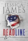 Deadline: A Domestic Conspiracy Political Crime Thriller: (Patriotic Fiction) (Phantom Force Tactical Book 1)