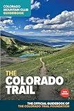 The Colorado Trail (Colorado Mountain Club Guidebooks)