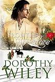 FRONTIER GIFT OF LOVE: An American Historical Romance (American Wilderness Series Romance Book 5)