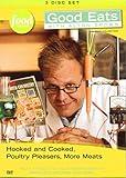 Good Eats with Alton Brown Volume 3: Hooked and Cooked, Poultry Pleasers, More Meats