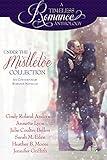 Under the Mistletoe Collection (A Timeless Romance Anthology Book 14)