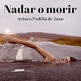 Nadar o morir [Swim or Die]