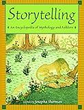 Storytelling: An Encyclopedia of Mythology and Folklore