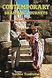 Contemporary Shamanic Journeys: Volume One - On the Paths of Spiritualist Science