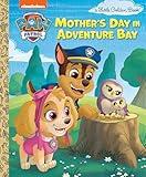 Mother's Day in Adventure Bay (PAW Patrol) (Little Golden Book)