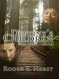 Destiny's Children: A Saga of Early California