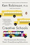Creative Schools: The Grassroots Revolution That's Transforming Education