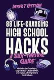 88 Life-Changing High School Hacks (A Sur-Thrival Guide): Optimize the Teen Years, Upgrade Your Life Skills FAST, and Master Adulting Before You Graduate (Teen Sur-Thrival)