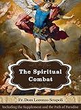The Spiritual Combat with the Supplement and the Path of Paradise: Illustrated (Christian Classics)