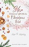 Her Homegrown Christmas Wish (Home to Harmony Book 4)