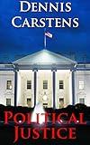 Political Justice (A Marc Kadella Legal Mystery Book 7)