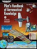 Pilot's Handbook of Aeronautical Knowledge: FAA-H-8083-25B (FAA Handbooks series)